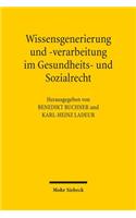 Wissensgenerierung und -verarbeitung im Gesundheits- und Sozialrecht