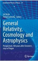 General Relativity, Cosmology and Astrophysics