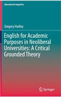 English for Academic Purposes in Neoliberal Universities: A Critical Grounded Theory