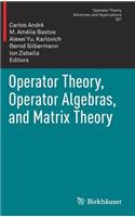 Operator Theory, Operator Algebras, and Matrix Theory