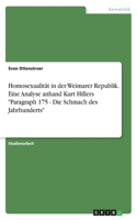 Homosexualität in der Weimarer Republik. Eine Analyse anhand Kurt Hillers 