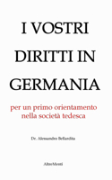 I Vostri diritti in Germania