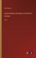 Ancient Ballads and Songs of the North of Scotland