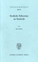 Dyadische Fallsysteme Im Strafrecht