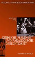 Kindliche Fremdheit Und Pägagogische Gerechtigkeit