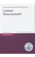 Leitbild Wissenschaft?