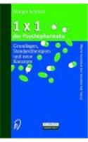 1x1 Der Psychopharmaka: Grundlagen, Standardtherapien Und Neue Konzepte