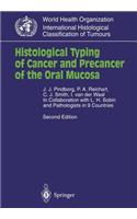 Histological Typing of Cancer and Precancer of the Oral Mucosa