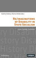 Re/Imaginations of Disability in State Socialism