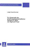 Zur Systematik des erziehungswissenschaftlichen Denkens im Werk von Sigmund Freud