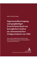 Eigentumsuebertragung Und Gutglaeubiger Erwerb Beim Kauf Von Beweglichen Sachen Im Vietnamesischen Zivilgesetzbuch Von 1995