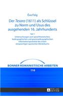 Der Tesoro (1611) als Schluessel zu Norm und Usus des ausgehenden 16. Jahrhunderts
