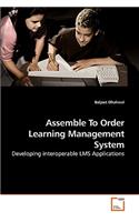 Assemble To Order Learning Management System