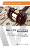 Sponsoring als verdeckte Parteispende