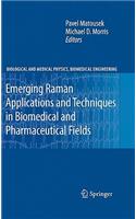 Emerging Raman Applications and Techniques in Biomedical and Pharmaceutical Fields
