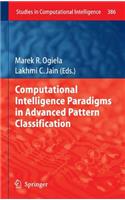 Computational Intelligence Paradigms in Advanced Pattern Classification