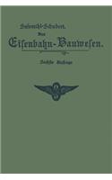 Das Eisenbahn-Bauwesen für Bahnmeister und Bauaufseher