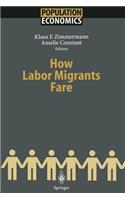 How Labor Migrants Fare