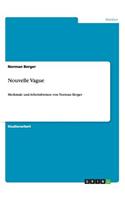 Nouvelle Vague. Merkmale und Arbeitsformen von Norman Berger