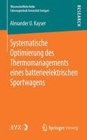 Systematische Optimierung des Thermomanagements eines batterieelektrischen Sportwagens: (Wissenschaftliche Reihe Fahrzeugtechnik Universität Stuttgart)