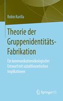 Theorie Der Gruppenidentitäts-Fabrikation