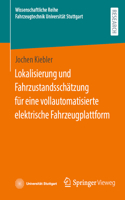 Lokalisierung Und Fahrzustandsschätzung Für Eine Vollautomatisierte Elektrische Fahrzeugplattform