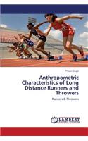 Anthropometric Characteristics of Long Distance Runners and Throwers