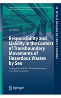 Responsibility and Liability in the Context of Transboundary Movements of Hazardous Wastes by Sea