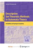 Descriptive Set Theoretic Methods in Automata Theory