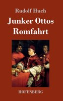 Junker Ottos Romfahrt