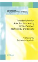 Transdisciplinarity: Joint Problem Solving Among Science, Technology, and Society