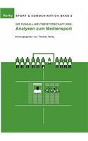 Die Fußball-WM 2006 - Analysen zum Mediensport