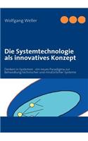 Die Systemtechnologie als innovatives Konzept