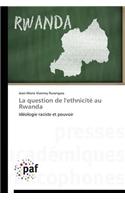 La Question de l'Ethnicité Au Rwanda