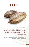 Analyse de la Filière Cacao (Theobroma Cacao L.) Au Cameroun