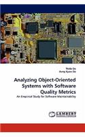 Analyzing Object-Oriented Systems with Software Quality Metrics