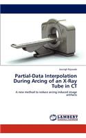 Partial-Data Interpolation During Arcing of an X-Ray Tube in CT