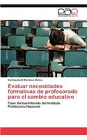 Evaluar necesidades formativas de profesorado para el cambio educativo