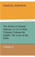 The Works of Samuel Johnson, LL.D. in Nine Volumes Volume the Eighth: The Lives of the Poets, Volume II(English)