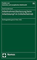 Arbeitnehmeruberlassung Beim Arbeitskampf Im Entleiherbetrieb: Die Neugestaltung Des 11 Abs. 5 Aug