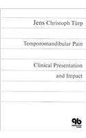 Temporomandibular Pain - Clinical Presentation And Impact