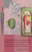Einwanderung Von Angelsachsen Ins Frankenreich Aus Archaologischer Sicht