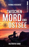 Blutrotes Grab (Zwischen Mord und Ostsee - Kustenkrimi 3)