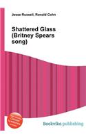 Shattered Glass (Britney Spears Song)