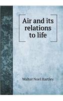 Air and Its Relations to Life