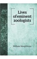 Lives of Eminent Zoologists