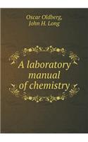 A Laboratory Manual of Chemistry