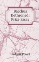 Bacchus Dethroned: Prize Essay