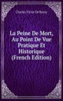 La Peine De Mort, Au Point De Vue Pratique Et Historique (French Edition)
