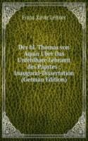 Der hl. Thomas von Aquin Uber Das Unfehlbare Lehramt des Papstes ; Inaugural-Dissertation (German Edition)